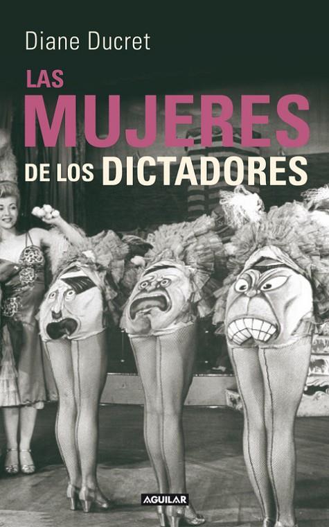 Las mujeres de los dictadores | 9788403102125 | Diane Ducret