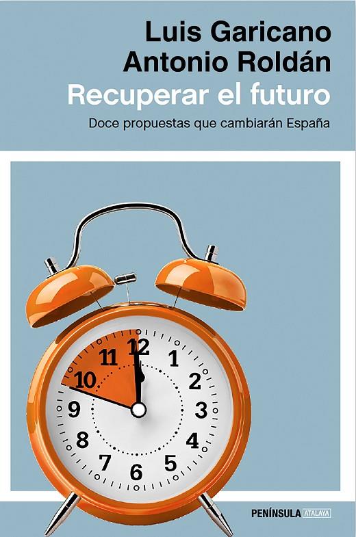 Recuperar el futuro | 9788499424514 | Luis Garicano - Antonio Roldán