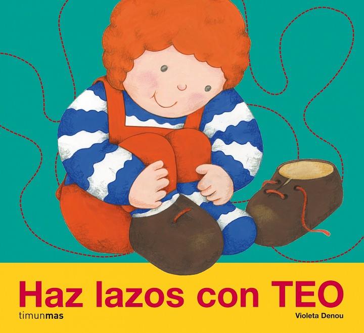 Haz lazos con Teo | 9788408078333 | Violeta Denou