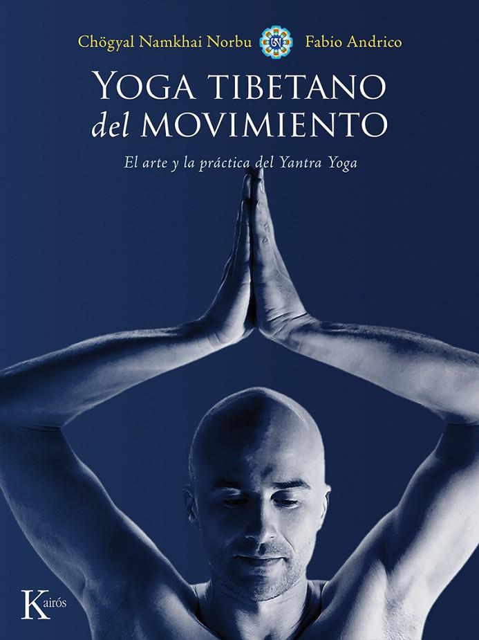 Yoga tibetano del movimiento | 9788499884639 | Chogyal Namkhai Norbu - Fabio Andrico