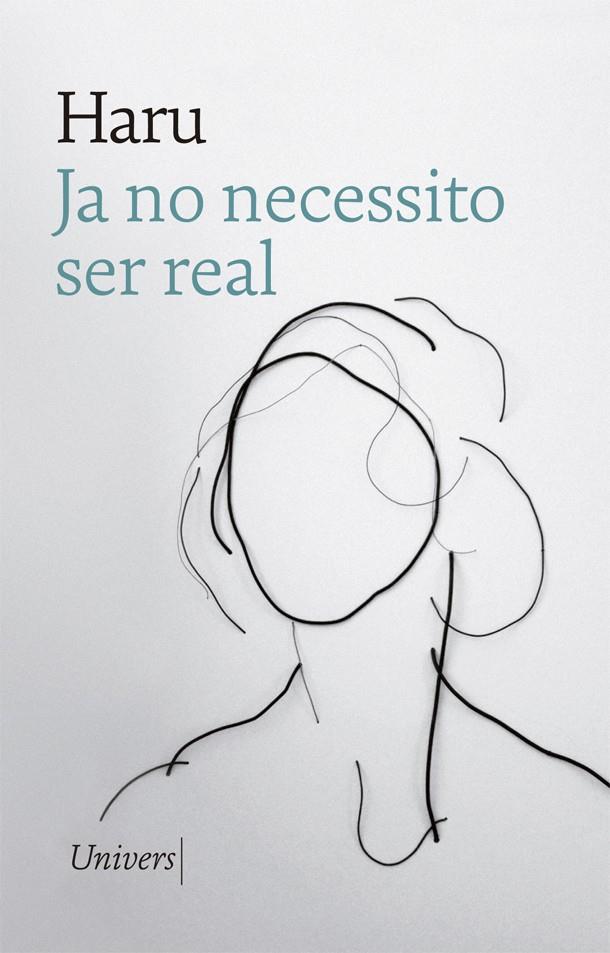 Ja no necessito ser real | 9788417868451 | Haru