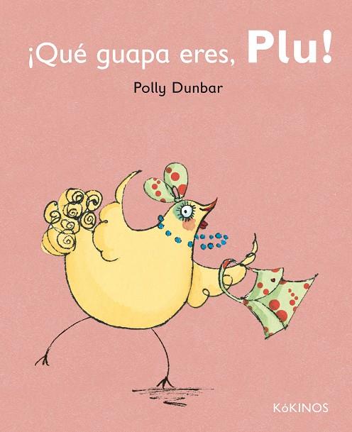 ¡Qué guapa eres, Plu! | 9788492750603 | Polly Dunbar