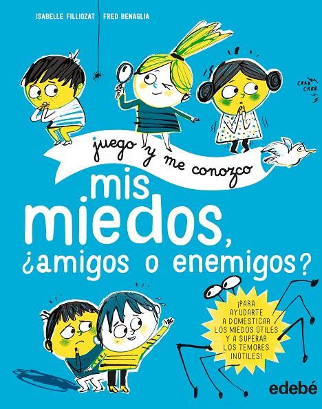 Mis miedos, ¿amigos o enemigos? | 9788468340739 | Filliozat, Isabelle