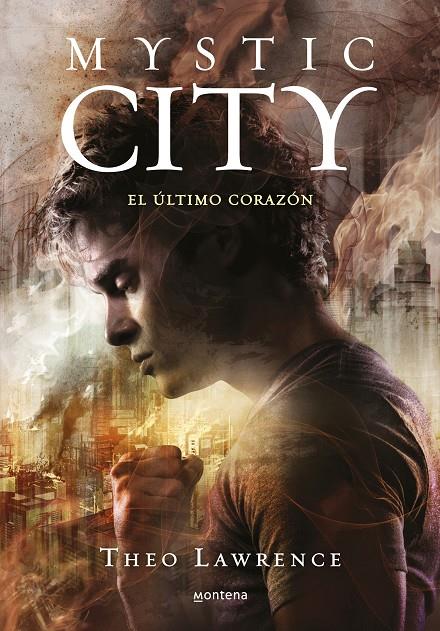 Mystic City. El último corazón | 9788490430453 | Theo Lawrence