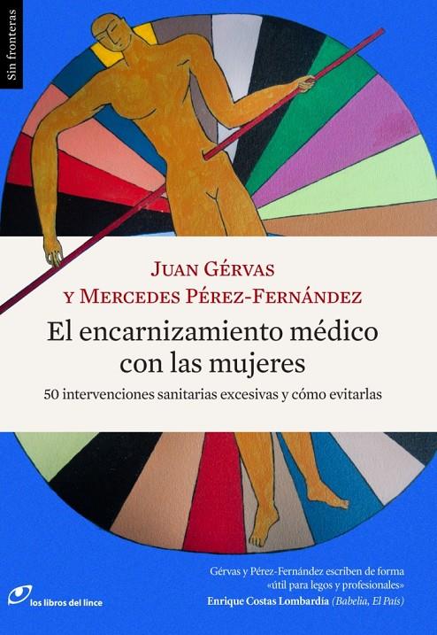 El encarnizamiento médico con las mujeres | 9788415070627 | Juan Gérvas - Mercedes Pérez-Fernández