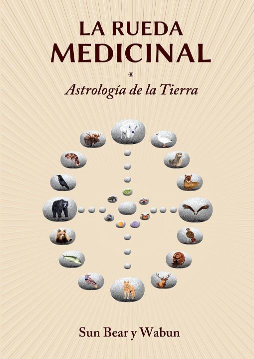 La rueda medicinal - Antología de la Tierra | 9788416033195 | Sun Bear y Wabun