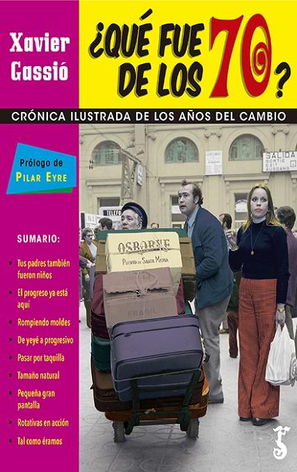 ¿Qué fue de los 70? | 9788417241377 | Xavier Gassió