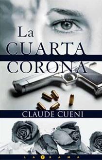 La cuarta corona | 9788466626378 | Claude Cueni