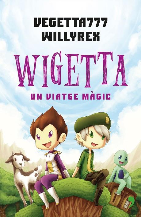 Wigetta. Un viatge màgic | 9788497082853 | Vegetta777 y  Willyrex