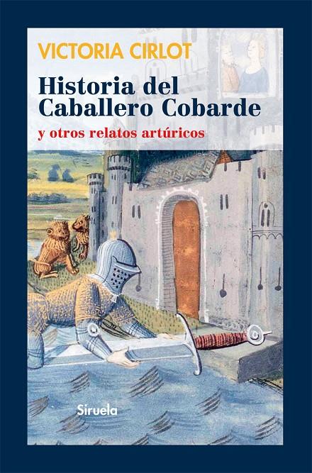 Historia del Caballero Cobarde y otros relatos art | 9788498415827 | Victoria Cirlot