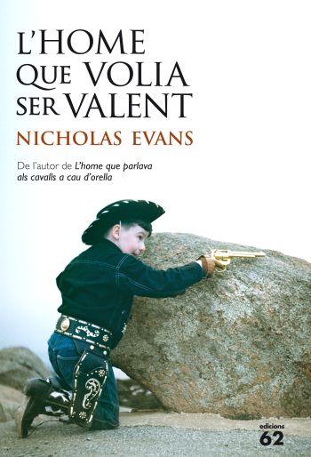 L'home que volia ser valent | 9788429768398 | Nicholas Evans