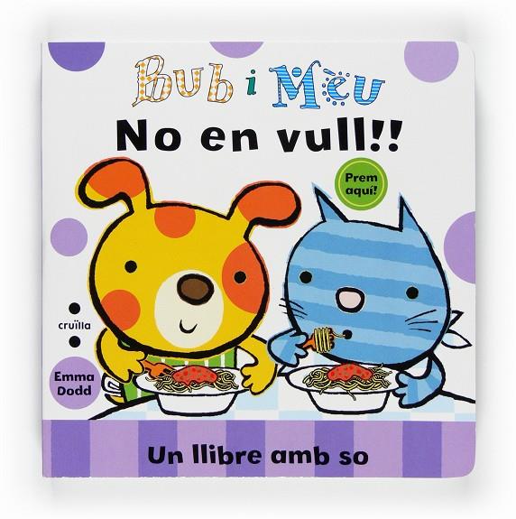 No en vull!! - Un llibre amb so | 9788466121606 | Emma Dodd