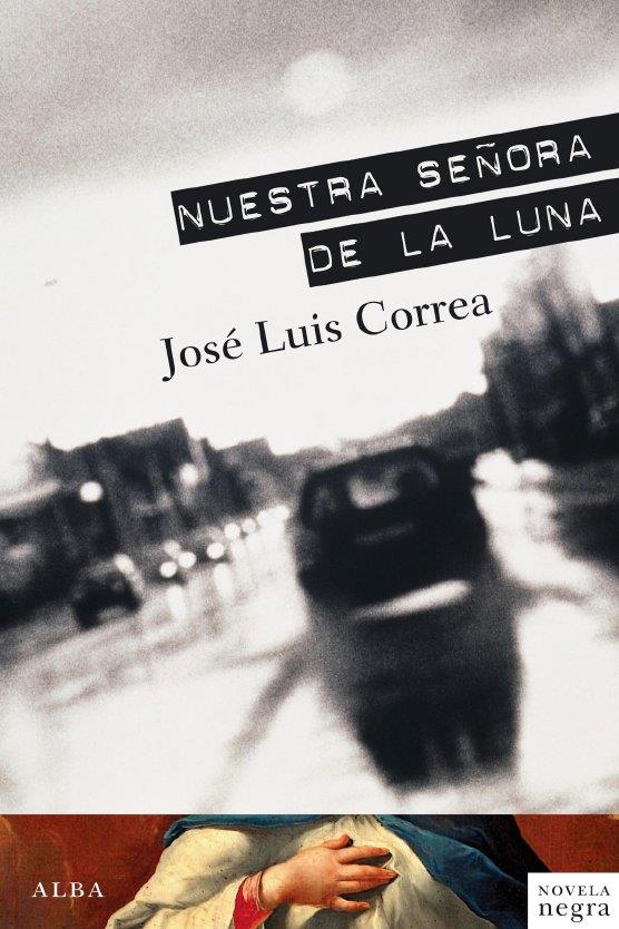 Nuestra señora de la Luna | 9788484286738 | José Luis Correa