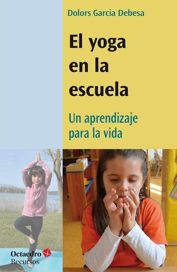 El yoga en la escuela | 9788418615641 | Garcia Debesa, Dolors