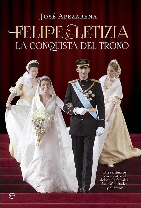 Felipe y Letizia, la conquista del trono | 9788490601297 | José Apezarena