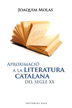 Aproximació a la literatura catalana del segle XX | 9788492437122 | Joaquim Molas