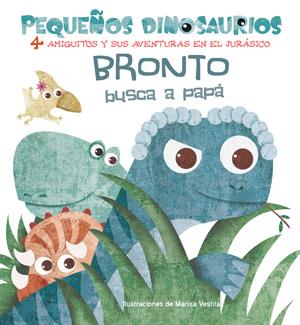 Bronto busca a papá | 9788468254487