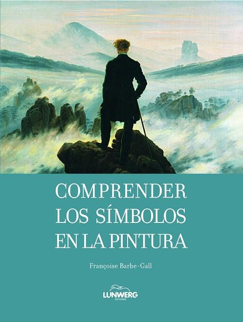 Comprender los símbolos en la pintura | 9788497856638 | Françoise Barbe-Gall