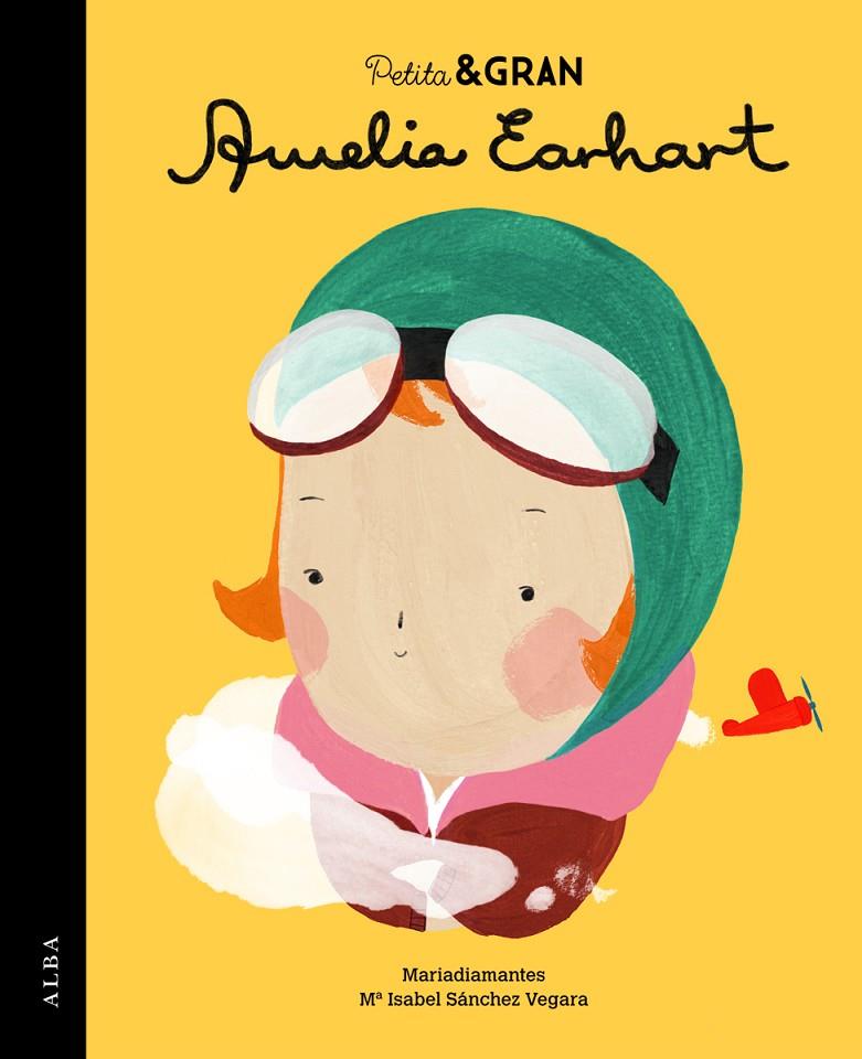 Petita & Gran Amelia Earhart | 9788490651735 | Ma Isabel Sanchez Vergara