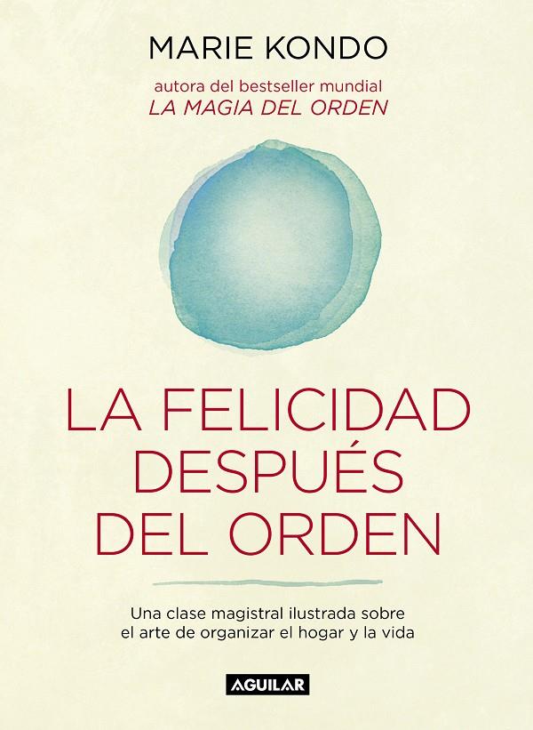 La felicidad después del orden | 9788403503816 | Marie Kondo