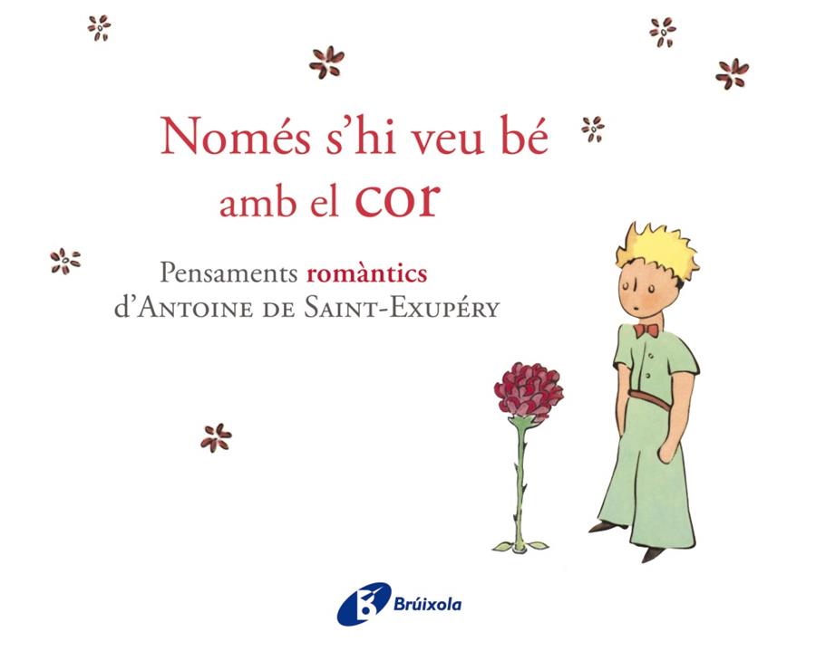 Només s'hi veu bé amb el cor | 9788499064161 | Antoine de Saint-Exupéry