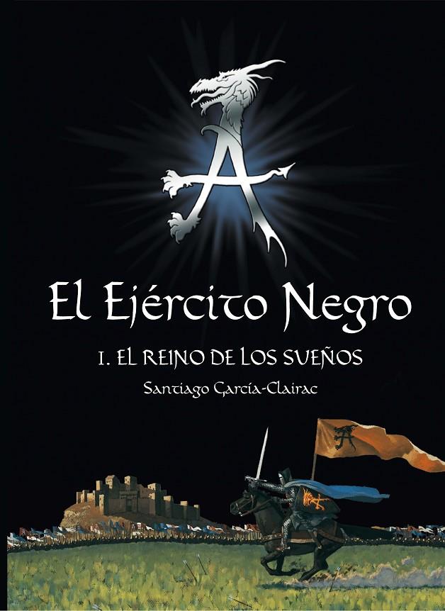 El ejército Negro - I - Reino de los sueños | 9788467511536 | Santiago García-Clairac