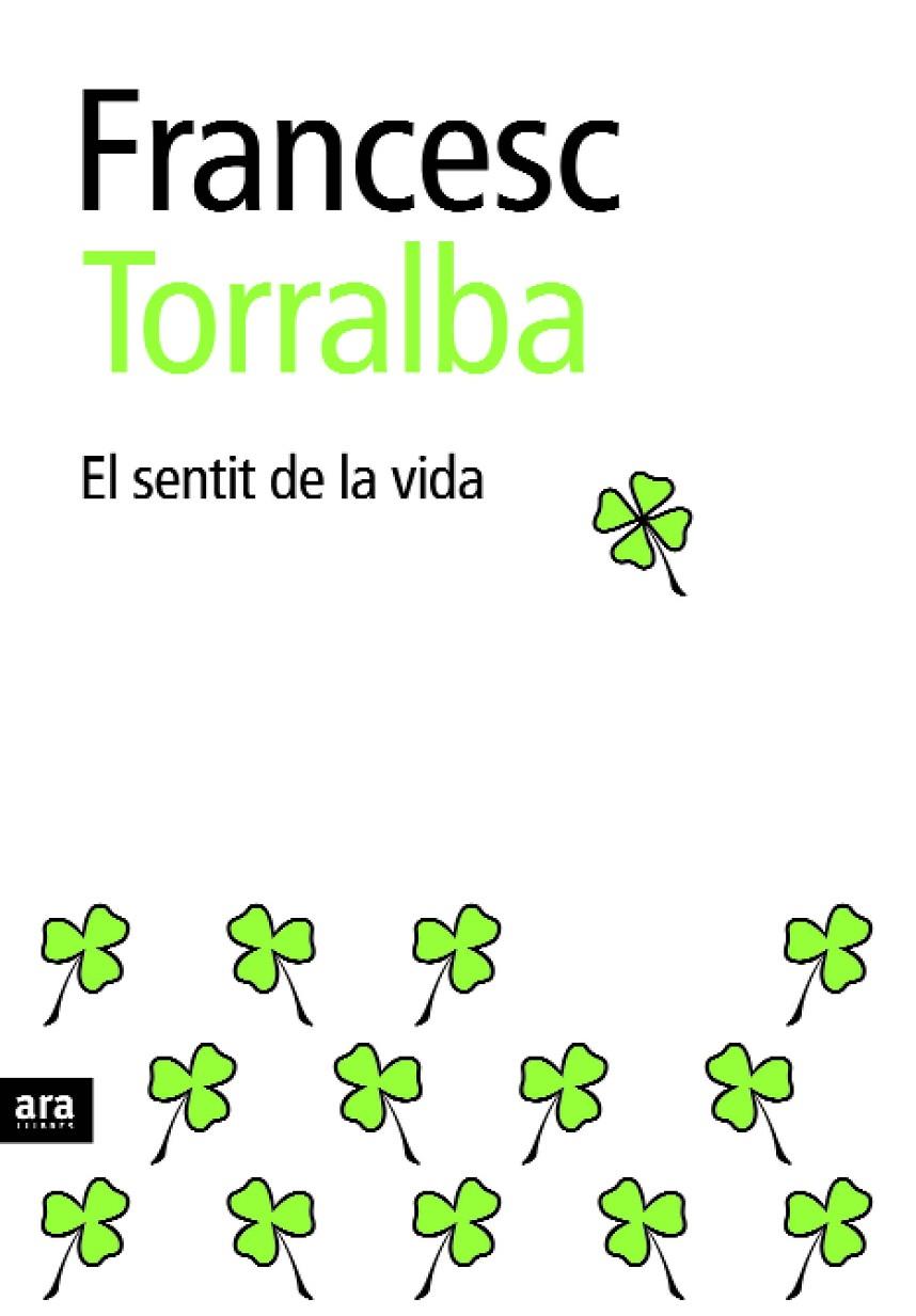 El sentit de la vida | 9788496767492 | Francesc Torralba