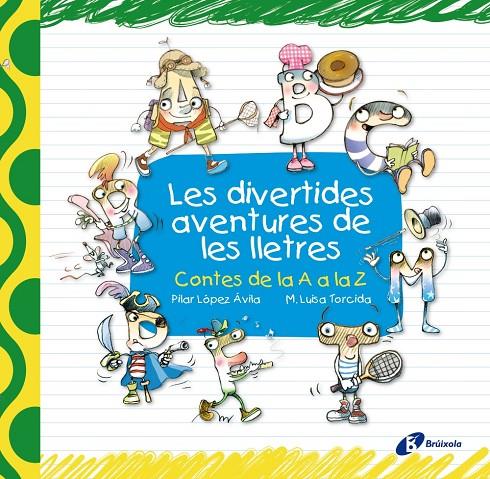 Les divertides aventures de les lletres | 9788499061283 | Pilar López Ávila - M. Luisa Torcida