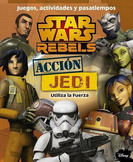 Star Wars Rebels. Utiliza la fuerza | 9788408141525 | AA. VV.