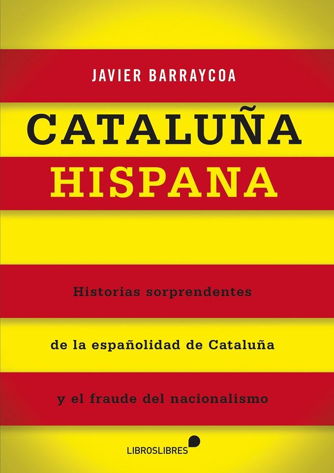 Cataluña hispana | 9788415570301 | Javier Barraycoa