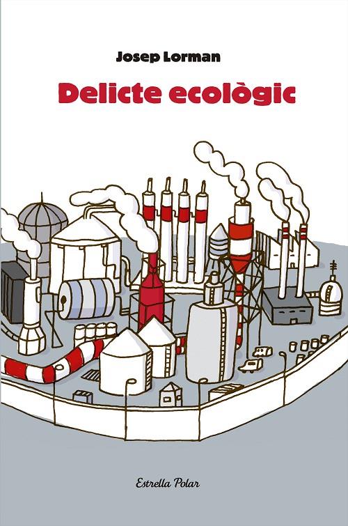 Delicte ecològic | 9788492790562 | Josep Lorman