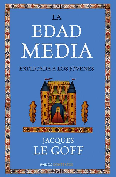 La Edad Media explicada a los jóvenes | 9788449328923 | Jacques Le Goff