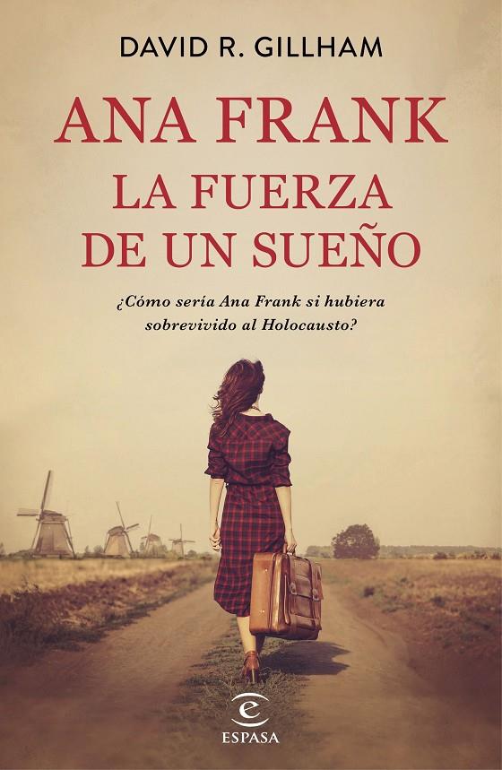 Ana Frank. La fuerza de un sueño | 9788467058413 | Gillham, David R.