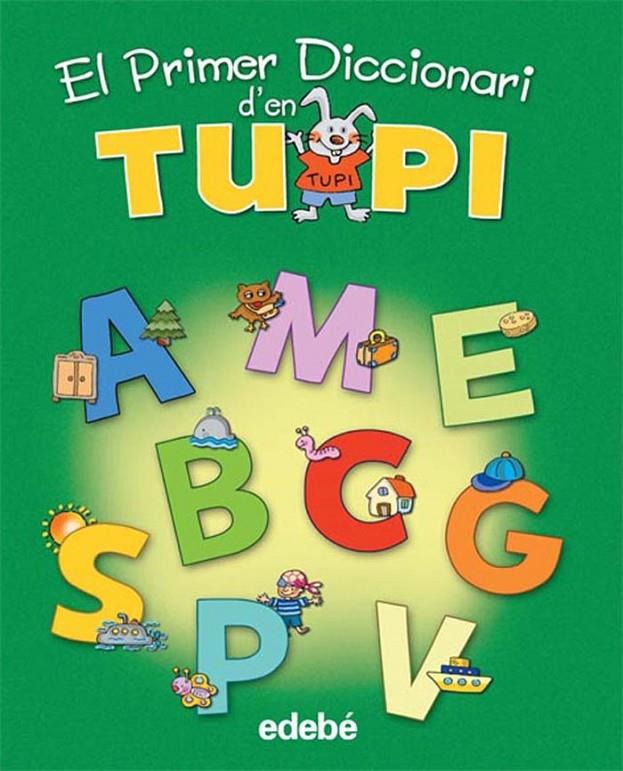 El primer Diccionari d'en Tupi | 9788423688128 | Edebé, Obra Colectiva