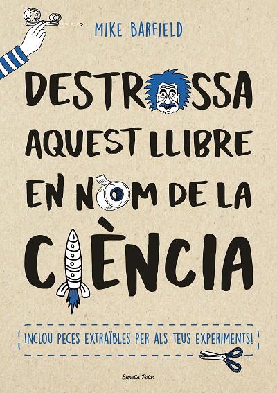 Destrossa aquest llibre en nom de la ciència | 9788491373155 | Mike Barfield