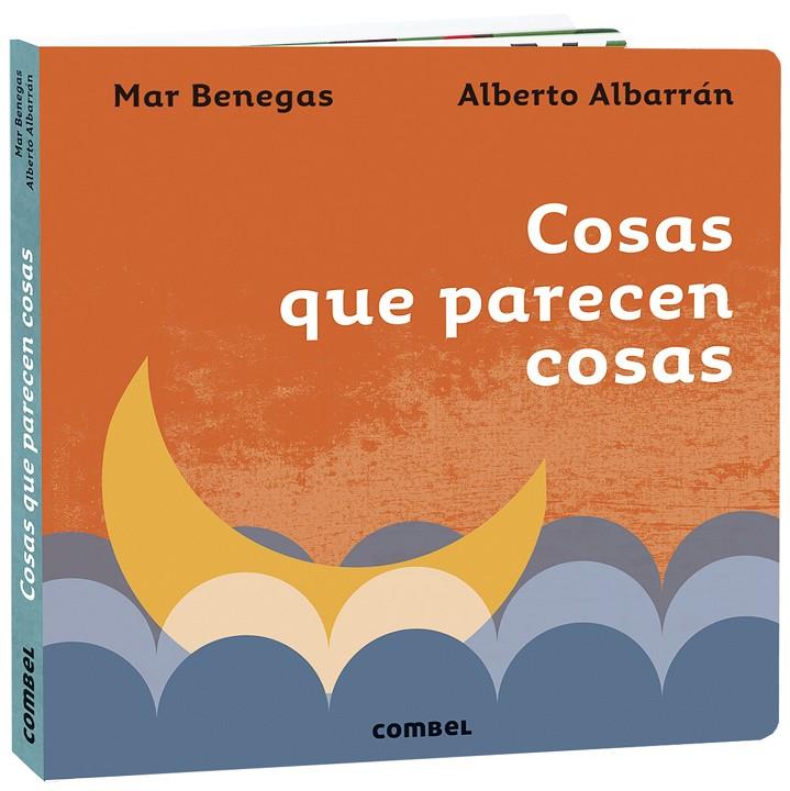 Cosas que parecen cosas | 9788491016410 | Benegas Ortiz, María del Mar