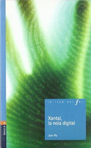 Xantal, la noia digital | 9788447916832 | Joan Pla