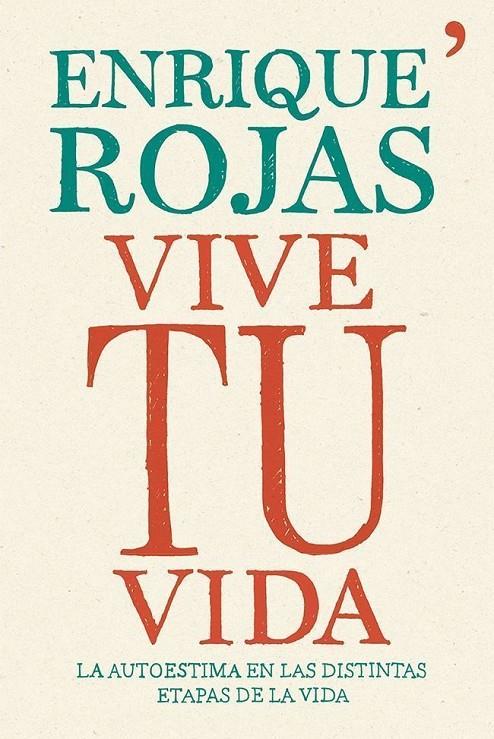 Vive tu vida | 9788499983202 | Enrique Rojas