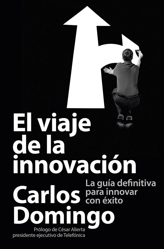 El viaje de la innovación | 9788423414055 | Carlos Domingo