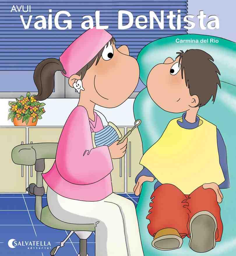 Avui vaig al dentista | 9788484127666 | Carmina del Rio