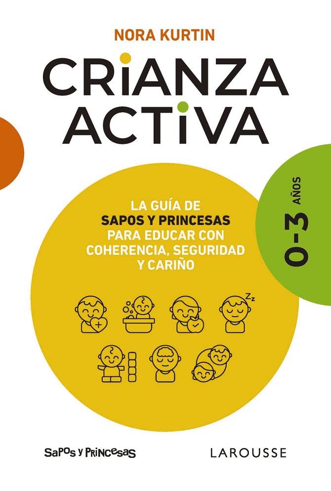 Crianza activa. 0-3 años | 9788410124547 | Kurtin, Nora