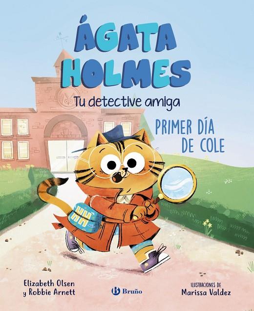 Ágata Holmes 1. Primer día de cole | 9788469639962 | Olsen, Elizabeth/Arnett, Robbie/Valdez, Marissa