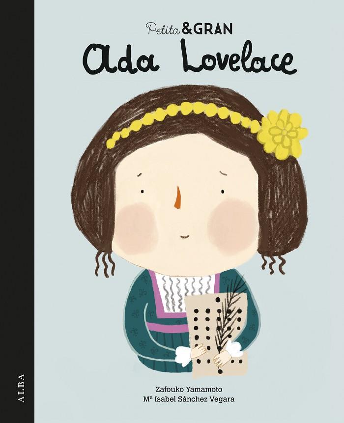 Ada Lovelace. Petita & Gran | 9788490653555 | Zafouko Yamamoto i Ma Isabel Sánchez Vegara