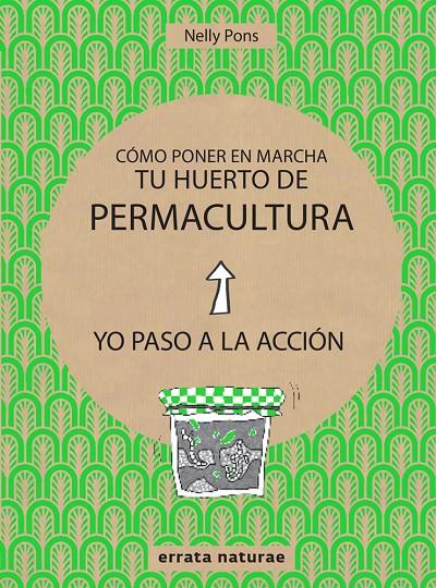 Cómo poner en marcha tu huerto de Permacultura | 9788416544813 | Pons, Nelly