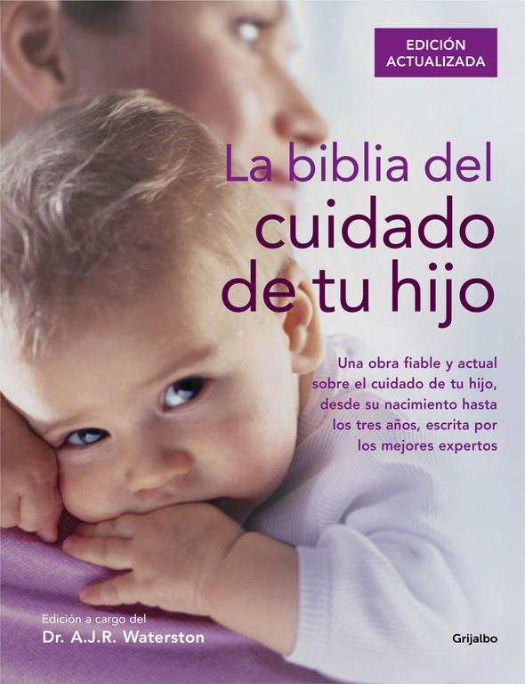 La biblia del cuidado de tu hijo | 9788416220250 | Dr. A.J.R. Waterson