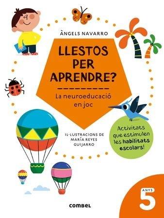 Llestos per aprendre? La neuroeducació en joc 5 anys | 9788491017974