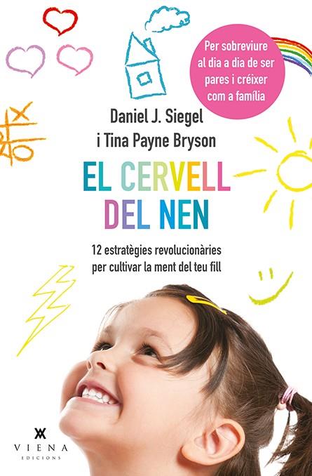 cervell del nen, El | 9788483308660 | Daniel J. Siegel - Tina Payne Bryson