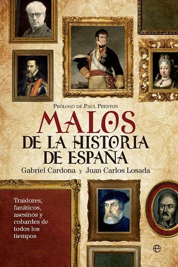 Malos de la historia de España | 9788499705828 | Gabriel Cardona y Juan Carlos Losada