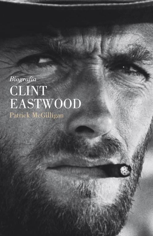 Biografía Clint Eastwood | 9788426417558 | Patrick McGilligan