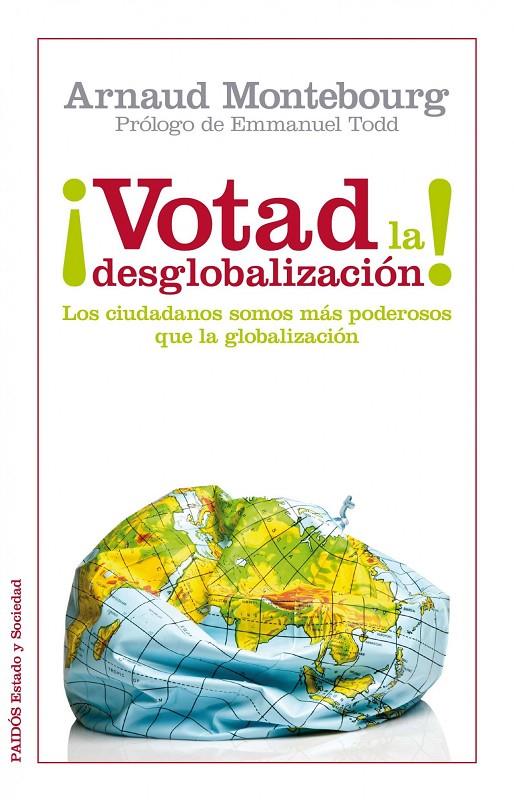 ¡Votad la desglobalización! | 9788449326288 | Arnaud Montebourg